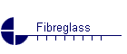 Fibreglass